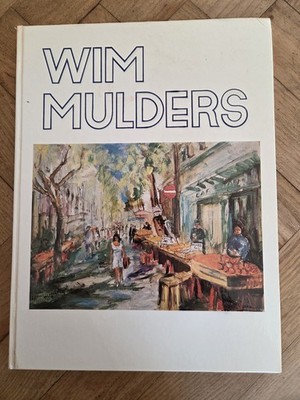 Wim Mulders - Kunstwerke von heute. unterschriebenes Sammlerstück Unterschrift