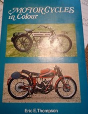MOTORCYCLES IN COLOUR  BY ERIC E THOMPSON