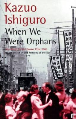 When We Were Orphans - Paperback By Kazuo Ishiguro - GOOD