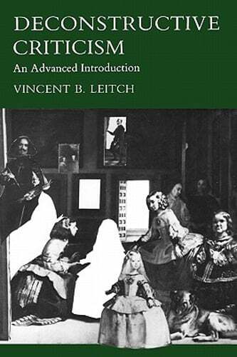 Deconstructive Criticism: An Advanced Introduction by Vincent B Leitch: New - Picture 1 of 1
