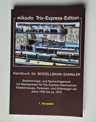 mikado Modell Eisenbahn TRIX-EXPRESS-EDITION 1935-1970 Handbuch , Marktpreise