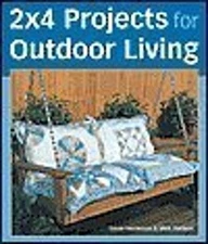 2X4 Projects for Outdoor Living Stevie Henderson & Mark Baldw