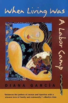 When Living Was a Labor Camp (Camino - Paperback, by García Diana - Very Good