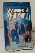 Vampires of Nightworld  by David Bischoff - Del Rey 28763 - 1981