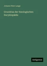 Grundriss der theologischen Encyklopdie by Johann Peter Lange (German) Paperback