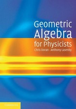 Geometric Algebra for Physicists ~ Chris Dora...