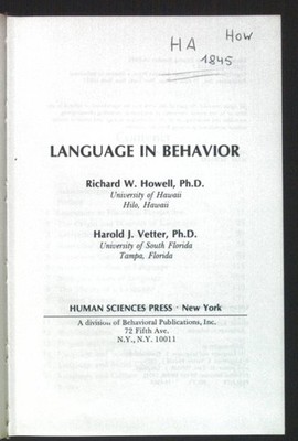 Language in Behaviour. Howell, Richard W. and Harold J. Vetter: