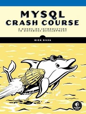 MySQL Crash Course: A Hands-on - Paperback, by Silva Rick - Acceptable n