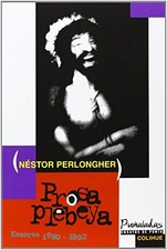 PROSA PLEBEYA: ENSAYOS, 1980-1992 (PU~NALADAS) (SPANISH By Nestor Osvaldo NEW