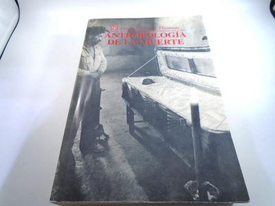 Antropología De La Muerte by Louis Vincent Thomas 1993 Paperback Español