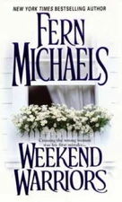 Weekend Warriors - Mass Market Paperback By Fern Michaels - GOOD