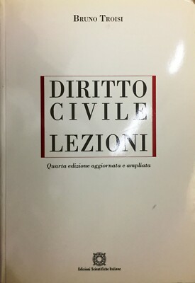 (Diritto) B. Troisi - DIRITTO CIVILE - LEZIONI - IV EDIZIONE - E.S.I. 2004