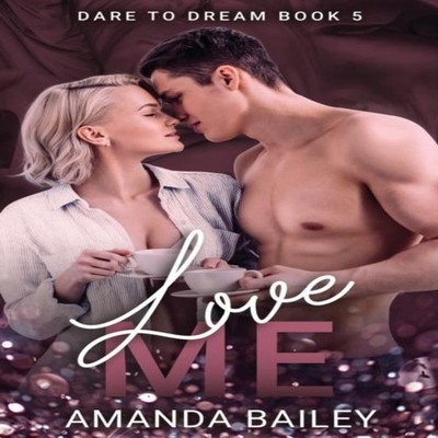 Love Me Amanda Bailey Paperback Amazon Digital Services LLC - KDP