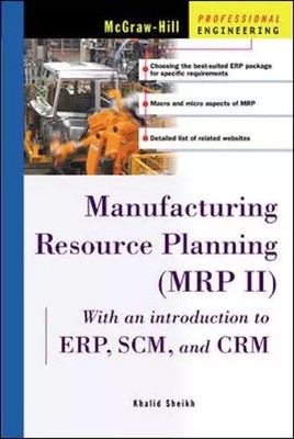 Fertigungsressourcenplanung (MRP II): Mit Einführung in ERP, SCM und Crm,