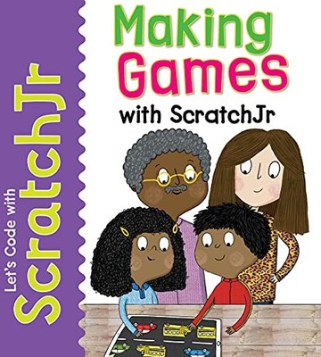 Making Games with ScratchJr (Let s Code With ScratchJr!) by Rosen Pub Group