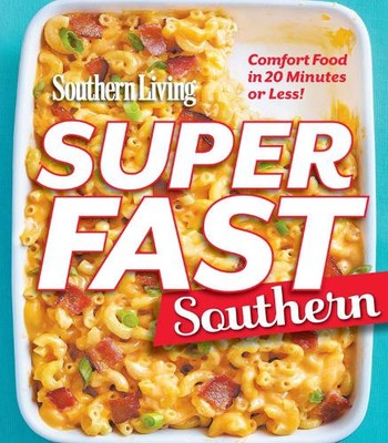 The Editors of Southern Living Southern Living Superfast Southern (Taschenbuch)