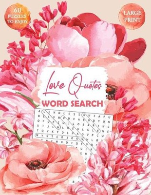 Love Quotes Word Search: A Large Print Collection of Word Find Puzzles by Schwar