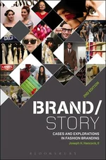 Brand/Story: Cases and Explorations in Fashion Branding by Joseph H. Hancock, II