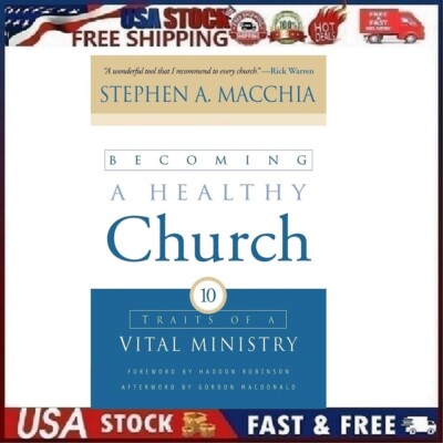 BECOMING A HEALTHY CHURCH By Stephen A Macchia **BRAND NEW ...