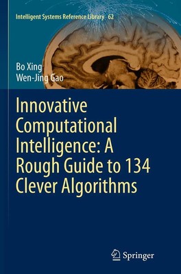 Bo Xing (u. a.) | Innovative Computational Intelligence: A Rough Guide to 134...