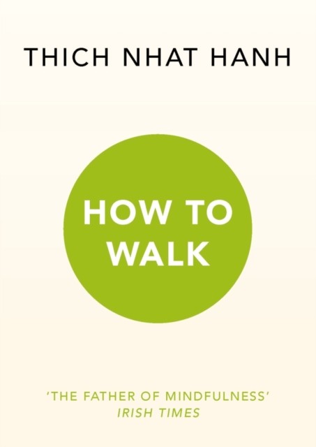 How To Walk by Thich Nhat Hanh (Paperback Book)