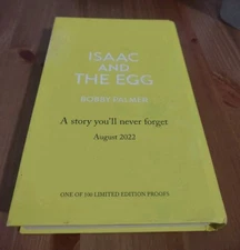 Isaac And The Egg ARC Limited Edition Proof Out of 100 Hardcover By Bobby Palmer
