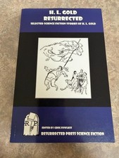 H. L. GOLD RESURRECTED: SELECTED SCIENCE FICTION STORIES By Greg Fowlkes *VG+*