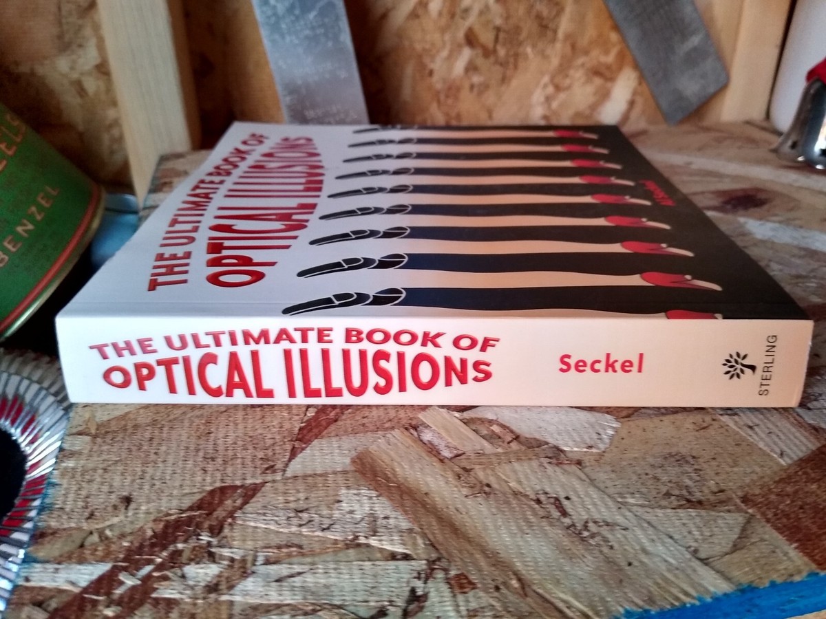 The Ultimate Book of Optical Illusions by Al Seckel (Trade