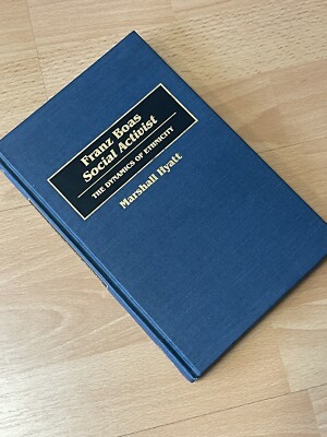 FRANZ BOAS Social Activist Dynamics of Ethnicity Marshall Hyatt ANTHROPOLOGY
