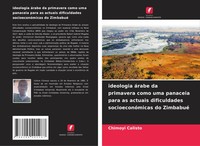 Chimoyi Calisto | Ideologia áRabe Da Primavera Como Uma Panaceia Para As...