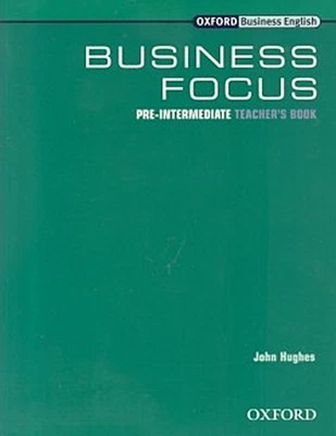 Business Focus Pre-Intermediate Teacher's Book D. Grant John Hughes - Bild 1 von 4