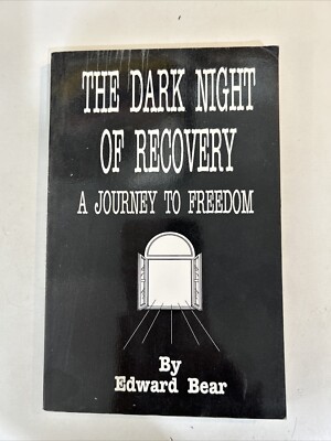 The Dark Night of Recovery: A Journey to Freedom - Paperback,Edward Bear-signed
