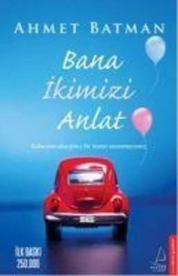 Bana Ikimizi Anlat, Ahmet Batman