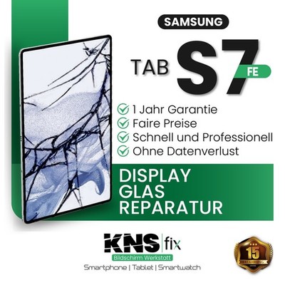 Samsung Tab S7 FE Display Frontglas Reparatur Glas Tausch  24 Stunden!