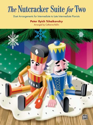 The Nutcracker Suite for Two: Duet Arrangements for Intermediate to Late Interme