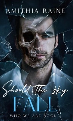 Amithia Raine Should the Sky Fall (Gebundene Ausgabe) Who We Are