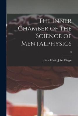 Die innere Kammer der Wissenschaft der Mentalphysik; 3 [Taschenbuch]