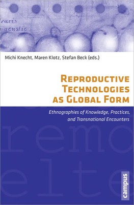 Michi Knecht (u. a.) | Reproductive Technologies as Global Form | Taschenbuch