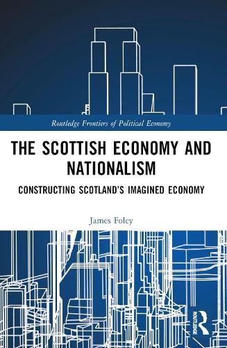 The Scottish Economy and Nationalism by James Foley - 9781032381749 - Image 2