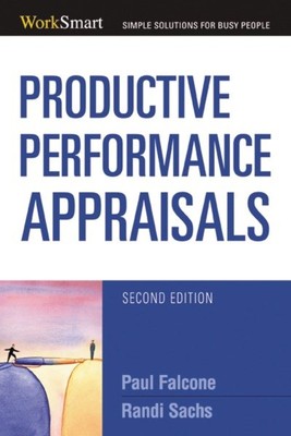 Productive Performance Appraisals, Paperback by Falcone, Paul; Sachs, Randi T...