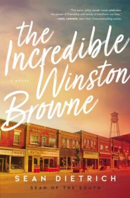 The Incredible Winston Browne - Dietrich, Sean - Good - paperback