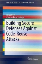 Building Secure Defenses Against Code-Reuse Attacks by Lucas Davi (English) Pape