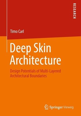 Deep Skin Architecture Timo Carl