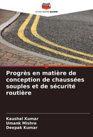 ProgrèS En MatièRe De Conception De ChausséEs Souples Et De SéCurité RoutièRe