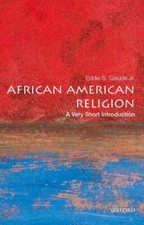 Image of African American Religion: A Very Short Introduction by Eddie S. Glaude Jr.: New