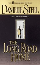 The Long Road Home : A Novel Mass Market Paperbound Danielle Stee
