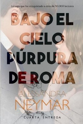 Bajo el cielo prpura de Roma: Desaf?o by Alessandra Neymar (Spanish) Paperback B