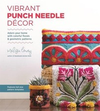 Vibrant Punch Needle Dcor: Adorn Your Home with Colorful Florals and Geometric P