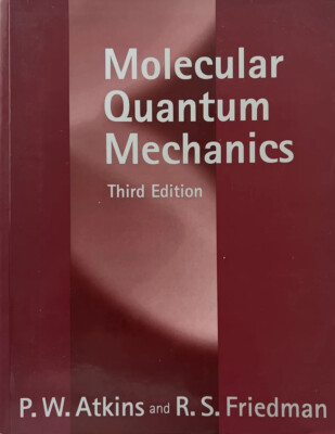 Molecular Quantum Mechanics  Third Edition by P.W.Atkins,R.S.Friedman''Very Good''