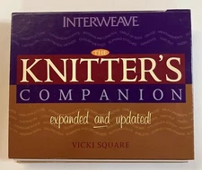 The Knitter's Companion: Expanded and Updated by Square, Vicki Interweave HC 